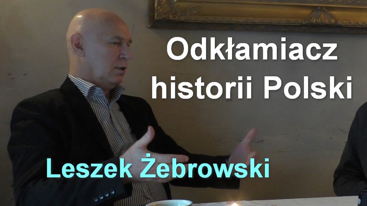 Odkłamiacz historii Polski - Leszek Żebrowski